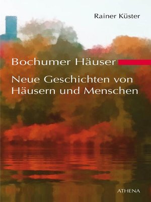 cover image of Bochumer Häuser--Neue Geschichten von Häusern und Menschen